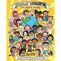 Equally Wonderful - The Colors of Diversity: Anti Racism Coloring Book - Encourages the Celebration of Diversity…